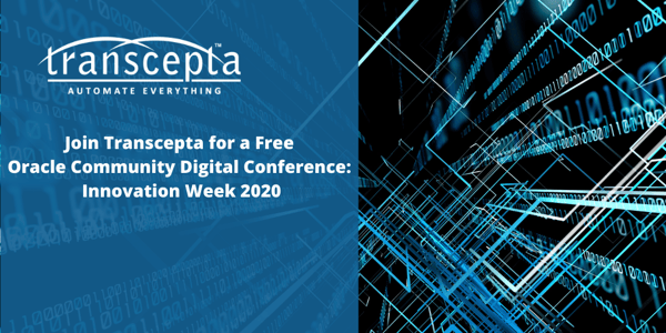 Join Transcepta for a Free Oracle Community Digital Conference_ Innovation Week 2020